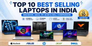 Top 10 Best Selling Laptops in India – MacBook, ASUS, HP, Acer & Dell Comparison